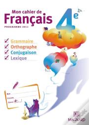 Mon Cahier De Francais ; 4eme