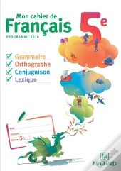 Mon Cahier De Francais 5e ; Programme 2010
