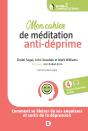 Mon Cahier De Médidation Anti-Déprime ; Comment Se Libérer De Ses Angoisses Et Sortir De La Dépression - Preview