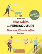 Mon Cahier De Permaculture