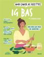 Mon Cahier De Recettes : Ig Bas : Bye-Bye Les Pics De Glucose ! - Preview