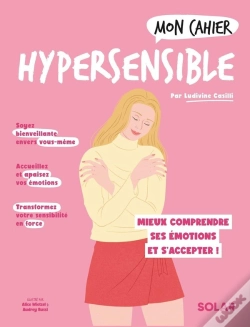 Capa do artigo Mon Cahier : Hypersensible : Mieux Comprendre Ses Émotions Et S'Accepter !
