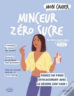 Capa do artigo Mon Cahier : Minceur Zéro Sucre : Perdez Du Poids Efficacement Avec Le Régime Low Carb !