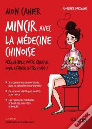 Mon Cahier : Mincir Avec La Médecine Chinoise