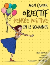 Capa do artigo Mon Cahier : Objectif Pensée Positive En 12 Semaines