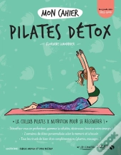 Mon Cahier : Pilates Detox