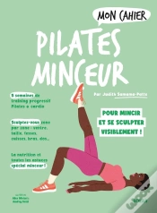 Capa do artigo Mon Cahier : Pilates Minceur : Pour Mincir Et Se Sculpter Visiblement !