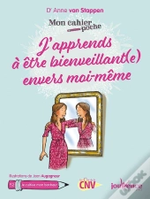 Mon Cahier Poche Tome 52 : J'Apprends À Être Bienveillant.E Avec Moi-Même (31e Édition)