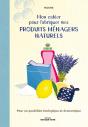 Mon Cahier Pour Fabriquer Mes Produits Ménagers Naturels - Preview