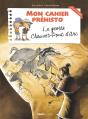 Mon Cahier Préhisto ; La Grotte Chauvet-Pont D'Arc - Preview