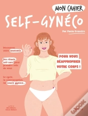 Capa do artigo Mon Cahier : Self-Gynéco : Pour Vous Réapporprier Votre Corps !