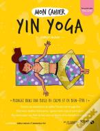Mon Cahier : Yin Yoga