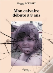 Mon Calvaire Débute À 3 Ans