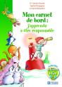 Mon Carnet De Bord ; J'Apprends À Être Responsable - Preview