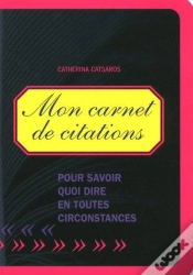 Capa do artigo Mon Carnet De Citations ; Pour Savoir Quoi Dire En Toutes Circonstances