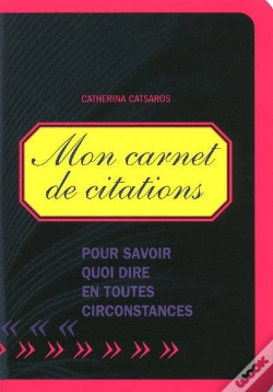 Capa do artigo Mon Carnet De Citations ; Pour Savoir Quoi Dire En Toutes Circonstances