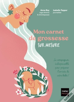 Capa do artigo Mon Carnet De Grossesse Sur Mesure : Le Compagnon Indispensable Pour Préparer L'Arrivée De Votre Bébé !