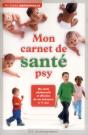 Mon Carnet De Santé Psy ; Ma Santé Relationnelle Et Affective De Ma Naissance À 11 Ans - Preview