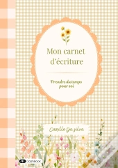 Mon Carnet D'Écriture : Prendre Du Temps Pour Soi