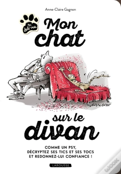 Capa do artigo Mon Chat Sur Le Divan : Comme Un Psy, Décryptez Ses Tics Et Ses Tocs Et Redonnez-Lui Confiance !