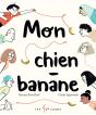Mon Chien Banane - Preview