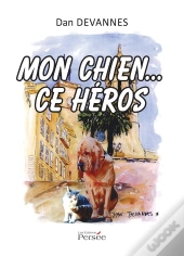 Mon Chien Ce Heros