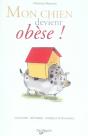 Mon Chien Devient Obèse ! Alimentation, Activités, Conseils Du Vétérinaire - Preview