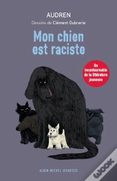 Mon Chien Est Raciste
