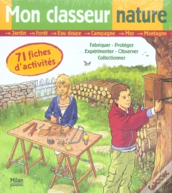 Capa do artigo Mon Classeur Nature ; 71 Fiches D'Activites