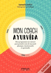 Capa do artigo Mon Coach Ayurveda - Mon Programme Sur Mesure Pour Prendre Soin De Ma Sante Physique, Emotionnelle E