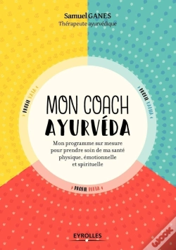 Capa do artigo Mon Coach Ayurveda - Mon Programme Sur Mesure Pour Prendre Soin De Ma Sante Physique, Emotionnelle E