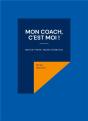 Mon Coach, C'Est Moi ! - Mieux Vivre : Mode D'Emploi - Preview