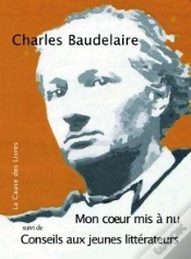 Capa do artigo Mon Coeur Mis À Nu ; Conseils Aux Jeunes Littérateurs