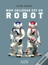Mon Collegue Est Un Robot