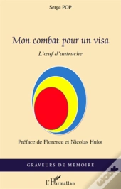 Mon Combat Pour Un Visa ; L'Oeuf D'Autruche