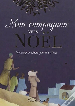 Capa do artigo Mon Compagnon Vers Noël ; Prières Pour Chaque Jour De L'Avent
