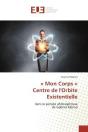 Mon Corps  Centre De L'Orbite Existentielle - Preview