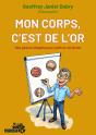Mon Corps, C'Est De L'Or : Des Gestes Simples Pour Cultiver Sa Forme - Preview