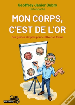 Capa do artigo Mon Corps, C'Est De L'Or : Des Gestes Simples Pour Cultiver Sa Forme