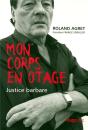 Mon Corps En Otage ; Justice Barbare - Preview