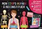 Mon Corps Humain A Reconstituer (Ma Premiere Boite A Jouer) - Edition 2014 - Preview