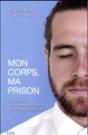 Mon Corps, Ma Prison - Preview