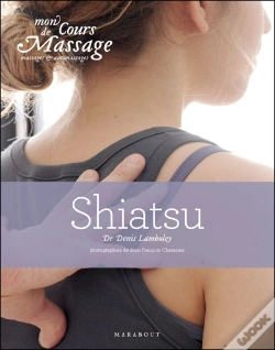 Capa do artigo Mon Cours De Massage, Massage Et Auto-Massage : Shiatsu