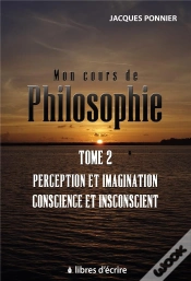 Capa do artigo Mon Cours De Philo. T2 : Perception Et Imagination, Conscience Et Inconscient, Le Sujet, Prem. Appr.