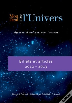 Capa do artigo Mon Deal Avec L'Univers ; Billets Et Articles 2012-2013