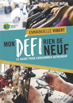 Capa do artigo Mon Défi Rien De Neuf ; Le Guide Pour Consommer Autrement