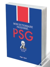 Capa do artigo Mon Dictionnaire Passionne Du Psg