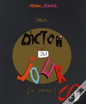 Mon Dicton Du Jour (Ou Presque)