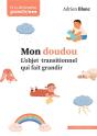 Mon Doudou ; L'Objet Transitionnel Qui Fait Grandir - Preview