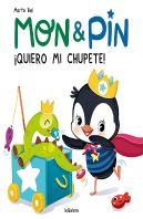 Mon & Pin. ¡Quiero Mi Chupete!